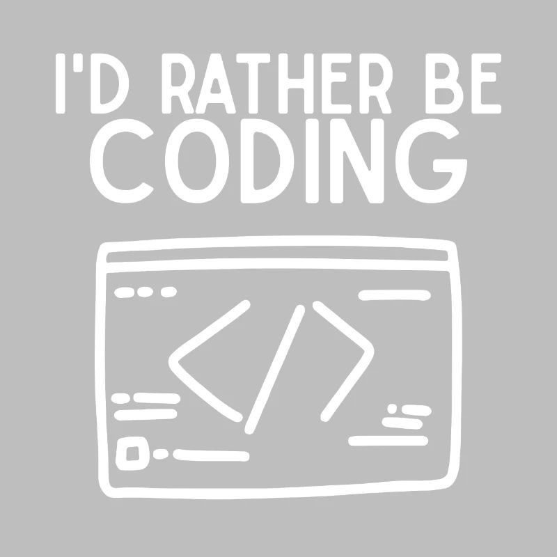 Id Rather Be Coding