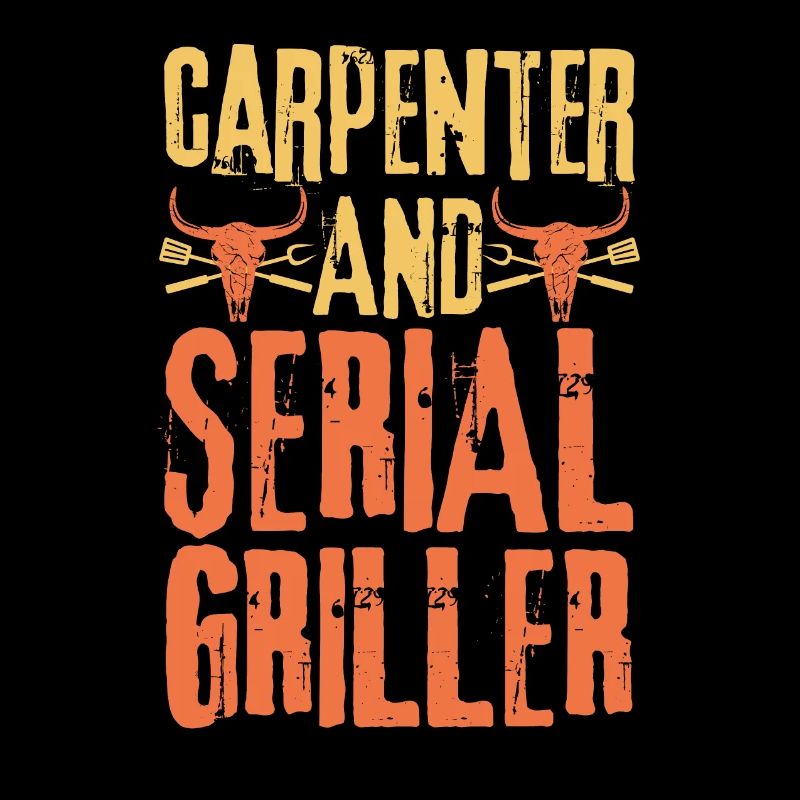 Carpenter and Serial Griller