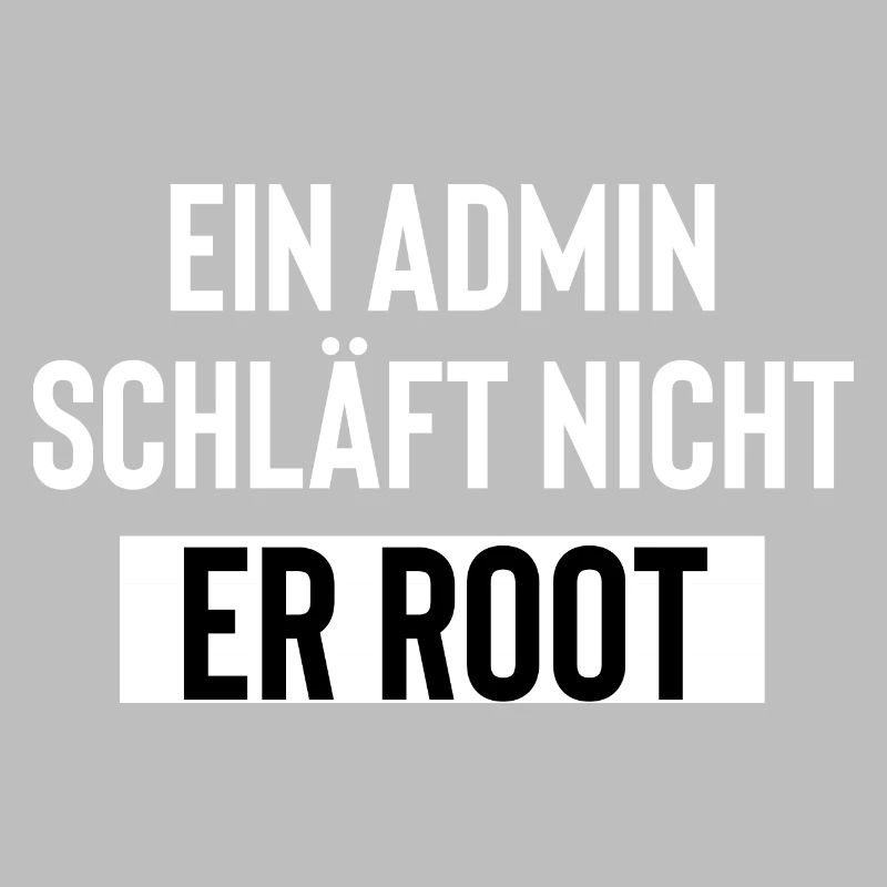 Ein Admin schläft nicht er root