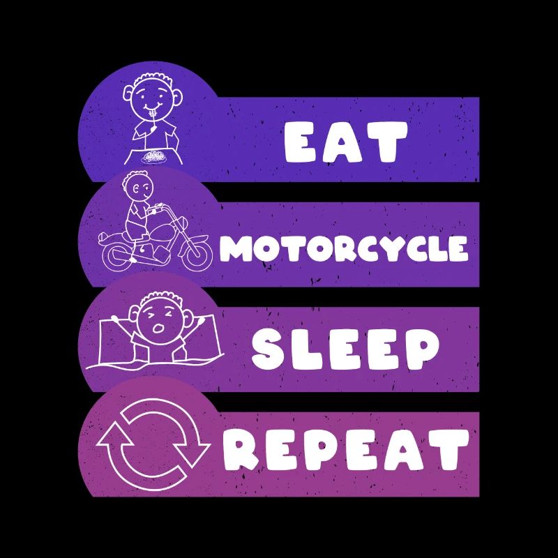 Manger la moto Dormir Répéter