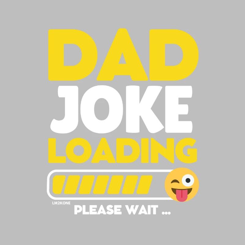 Dad joke loading - Dad joke loading