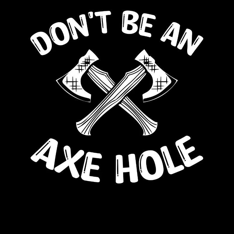 Don't Be An Axehole - Axe Throwing