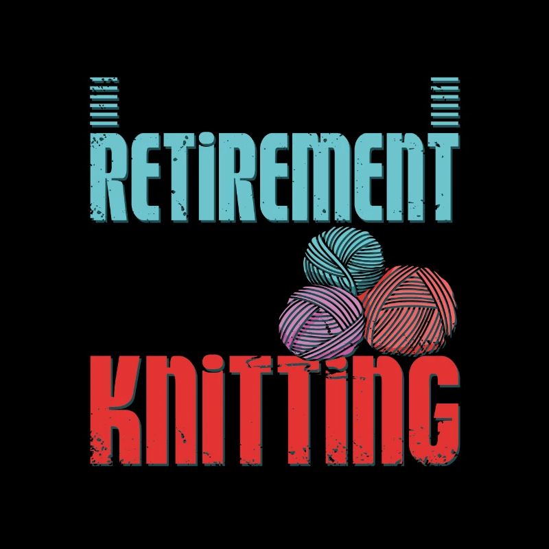 retirement plan I plan on Knitting