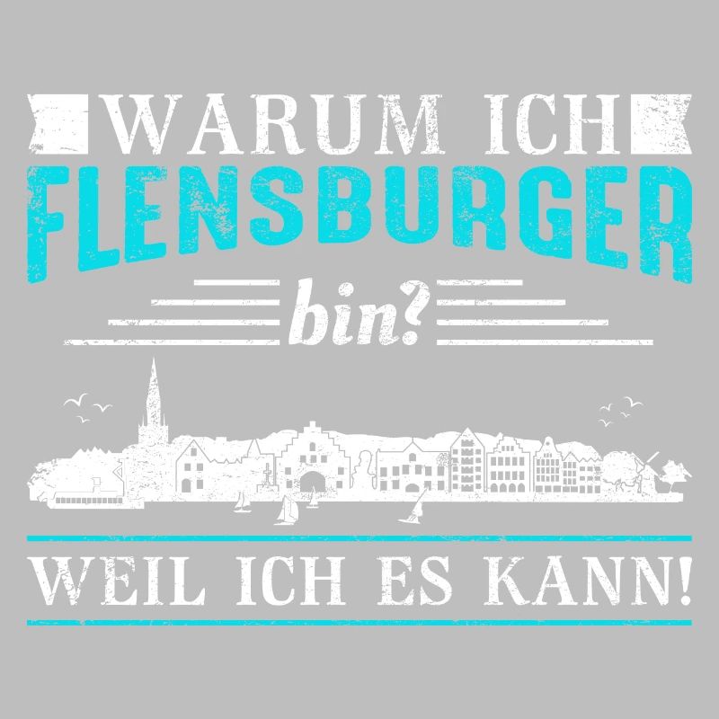 Warum ich Flensburger bin? Weil ich es kann!