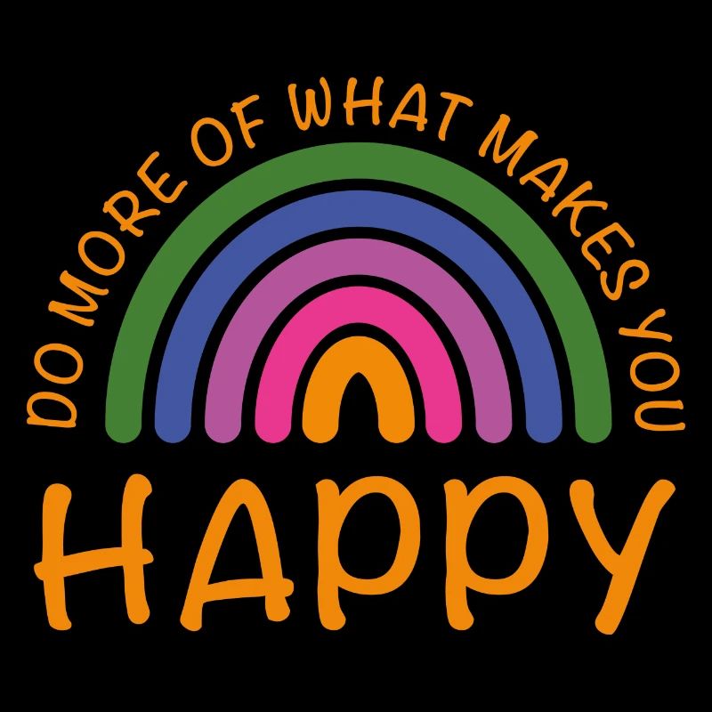 Arc-en-ciel - Faites plus de ce qui vous rend heureux