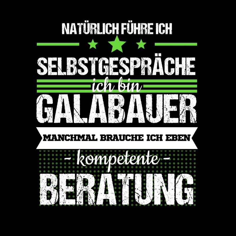 Galabauer Galabau Landschaftsgärtner Spruch Beruf