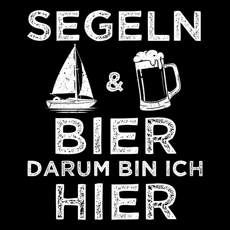 Segeln Und Bier Darum Bin Ich Hier Segelboot Kapit