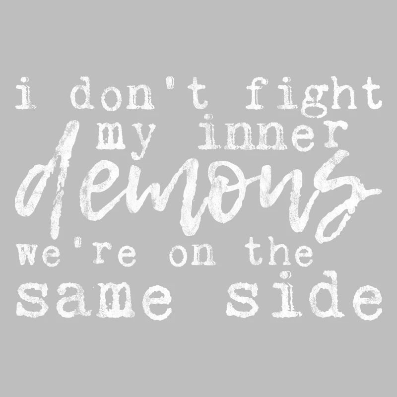 Don't Fight My Inner Demons Were On The Same Side3