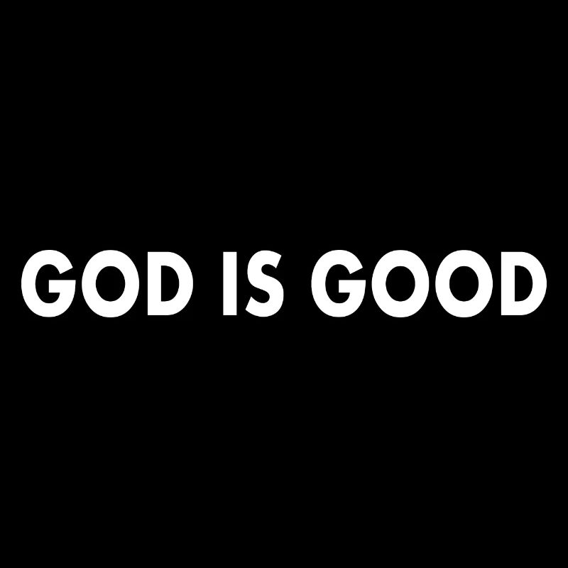 God is good