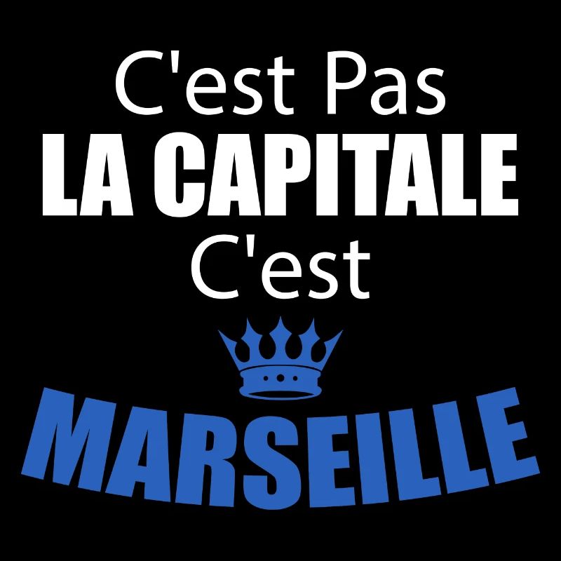 C'est Pas La Capitale C'est Marseille