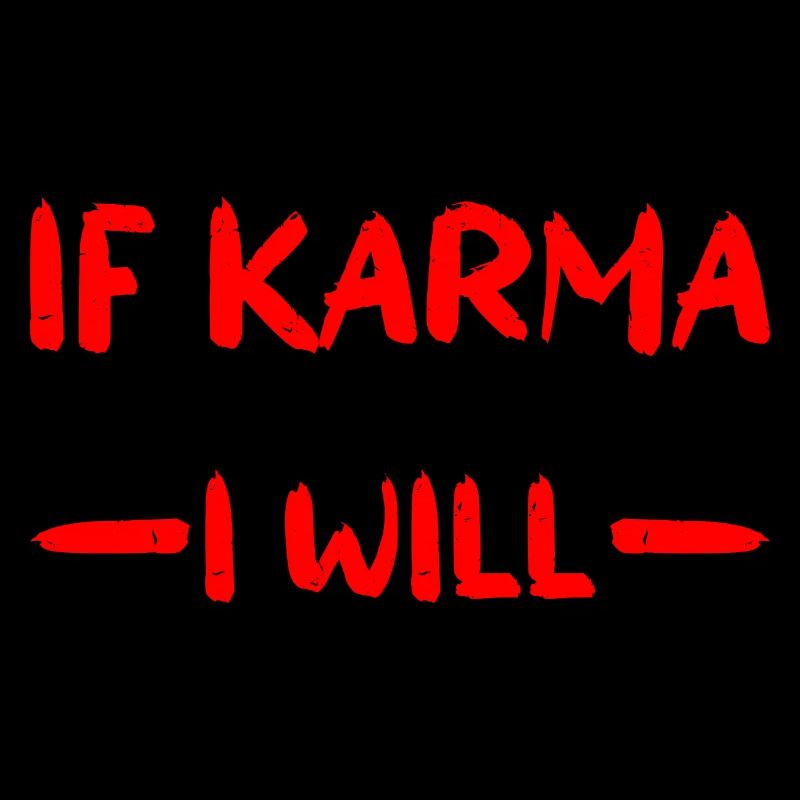 If Karma Doesn't Smack You, I Will 3