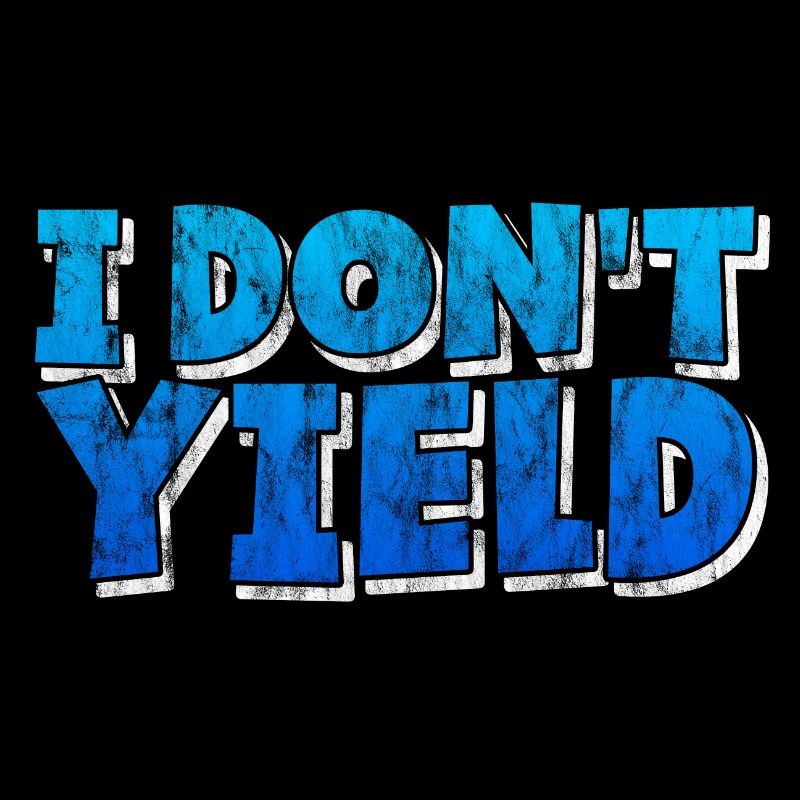 I Don't Yield 3