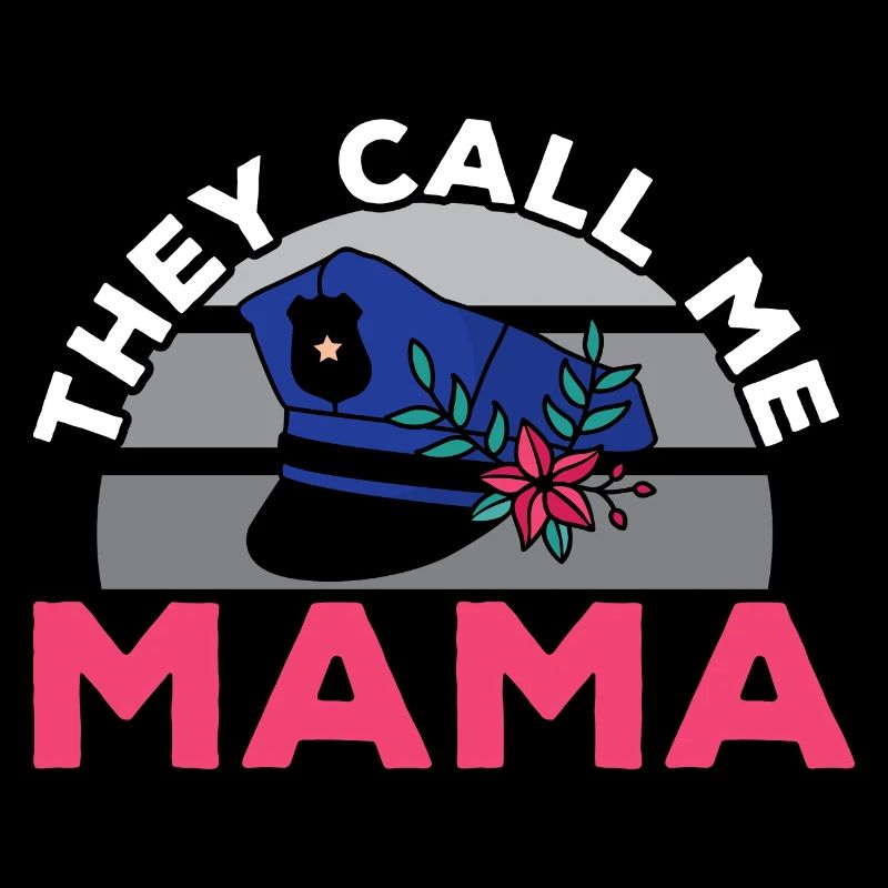 Sie nennen mich Mama Polizeibeamter Rechtsdurchset