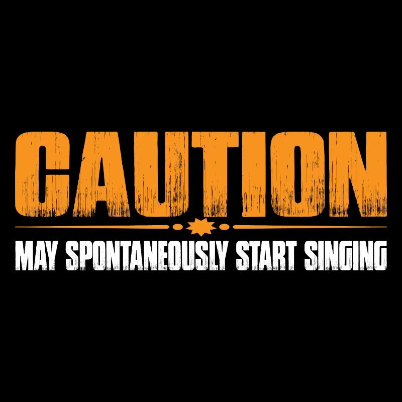Caution, May Spontaneously Start Singing 7