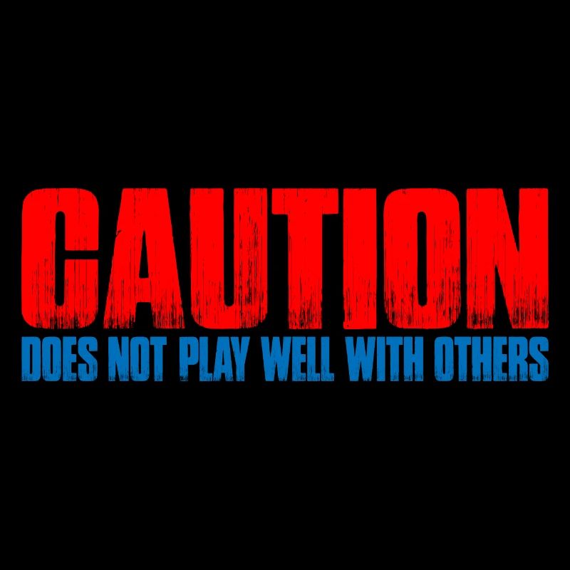 Caution Does Not Play Well With Others 49