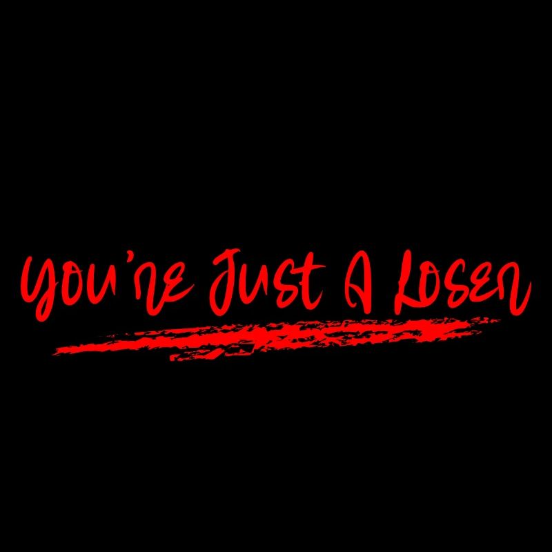 Ce n’était pas truqué You’re Just A Loser 2