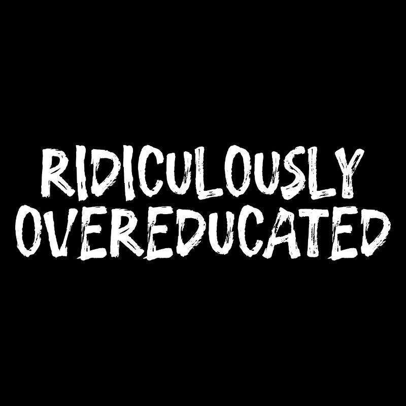 Ridiculously Overeducated 3