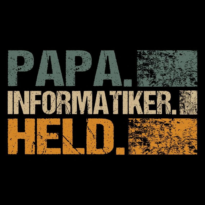Informatiker Papa Vater informatik lustig Sprüche