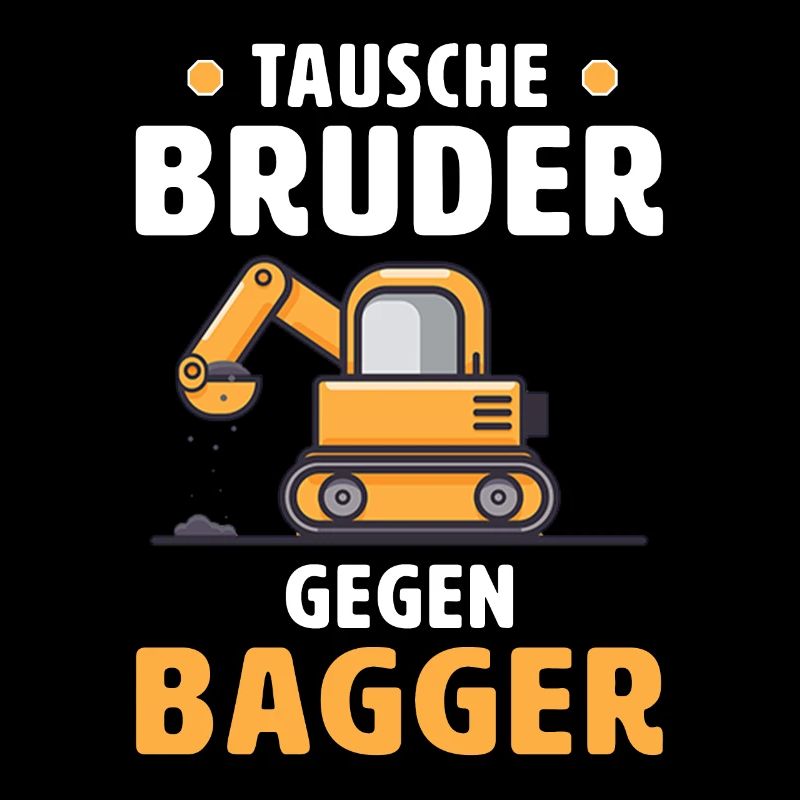 Tausche Bruder gegen Bagger