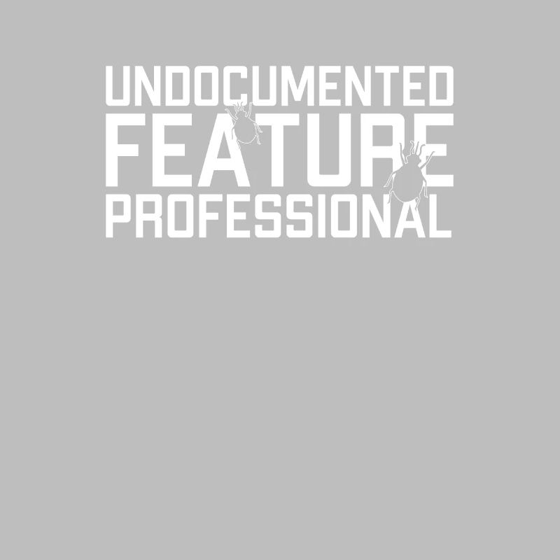 Undocumented Feature Professional Developer
