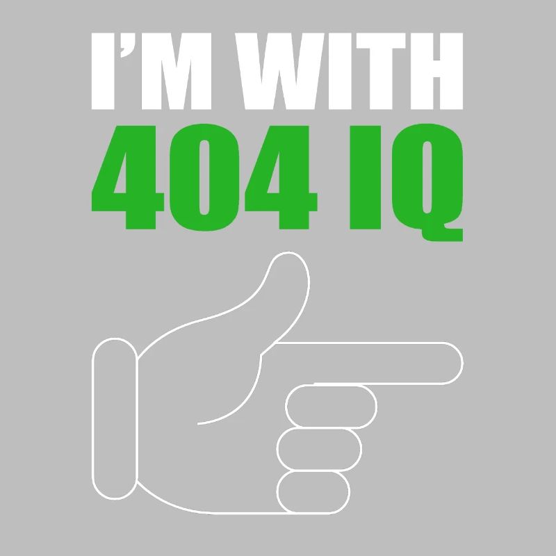 I'm with Stupid 404 Error Programmer Coding