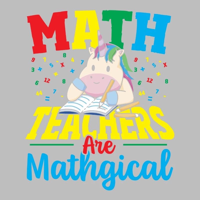 Math Teachers Are Mathgical Math Teacher
