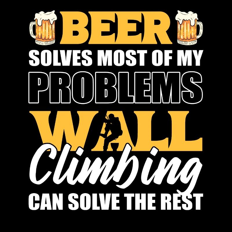 Beer Solves Most Of Problems Wall Climbing Solve