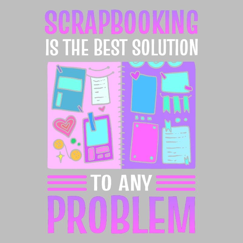 Scrapbooking Is The Best Solution To Any Problem