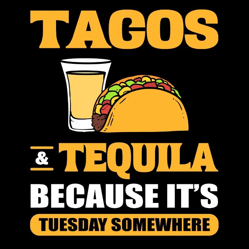 Tacos & Tequila Parce que c’est mardi quelque part Taco