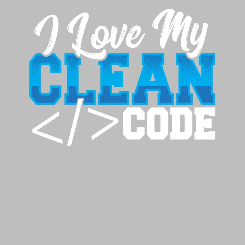 Programming I Love My Clean Code Web Developer