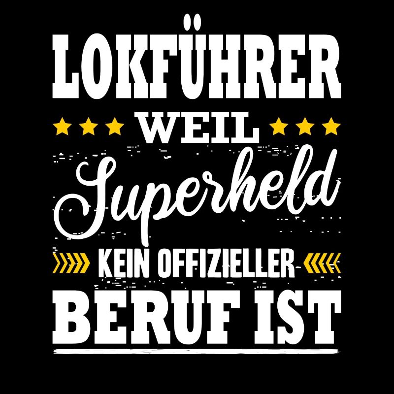 Lokführer Zugfahrer Spruch Zugführer Beruf Zug Fun
