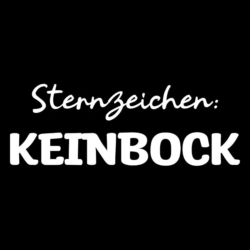 Sternzeichen kein Bock Geburtstag Geschenk