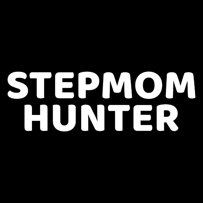 Stepmom Hunter Geschenk