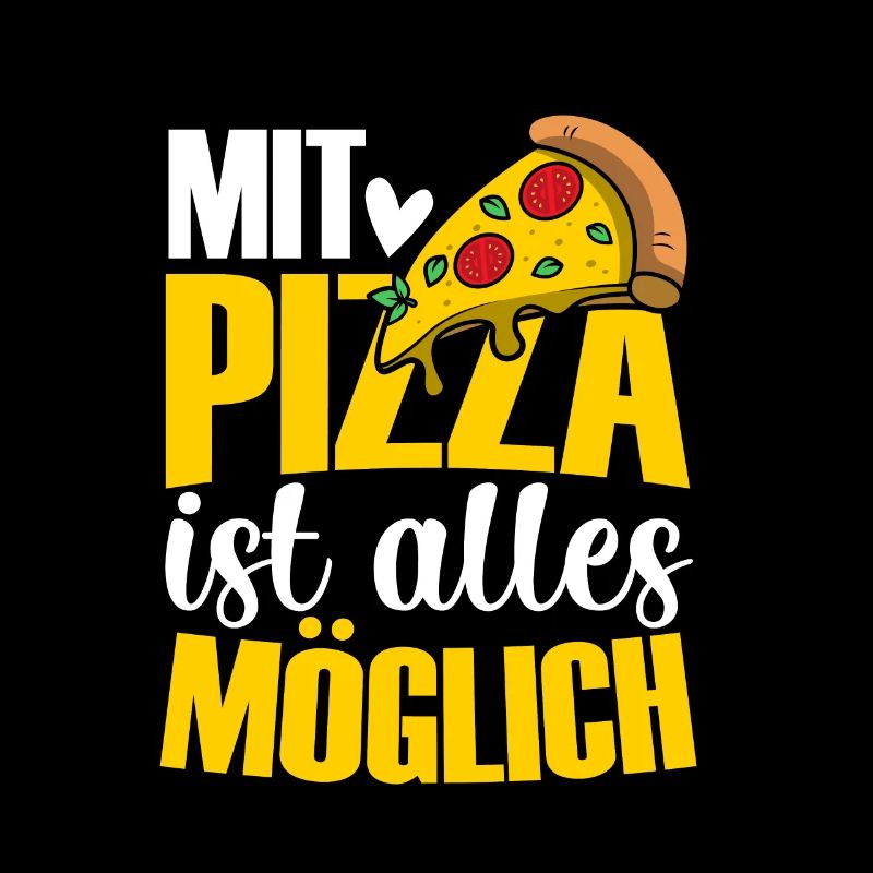 Mit Pizza ist alles möglich, Humor, Spaß, Fun,