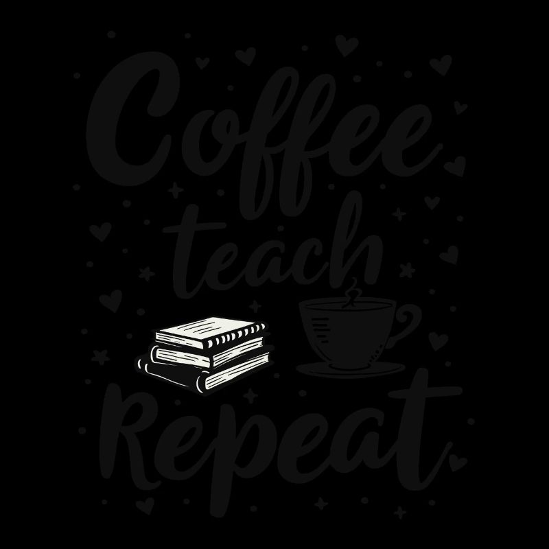 CoffeeTeach Repeat – Lehrer Erzieher Bildung