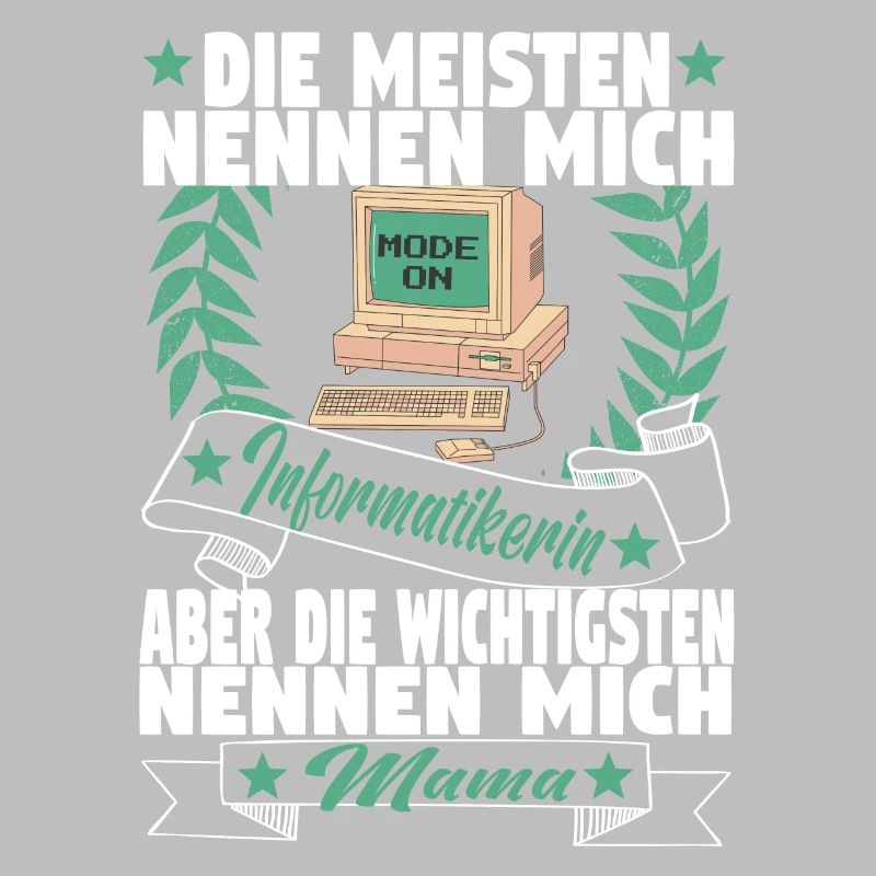 Informatikerin Informatik Computer Mama Mutter
