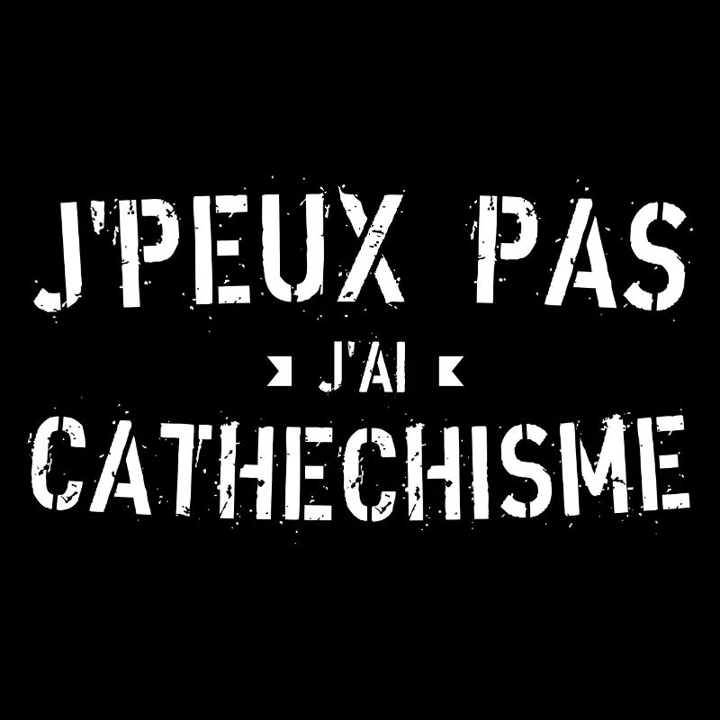 j'peux pas j'ai cathéchisme