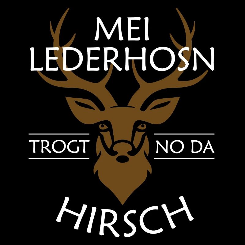 Mei Lederhosn trogt no da Hirsch Geweih