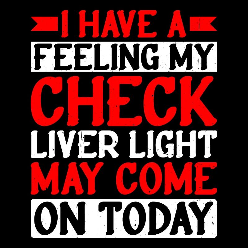 My Check Liver Light May Come On Today 2