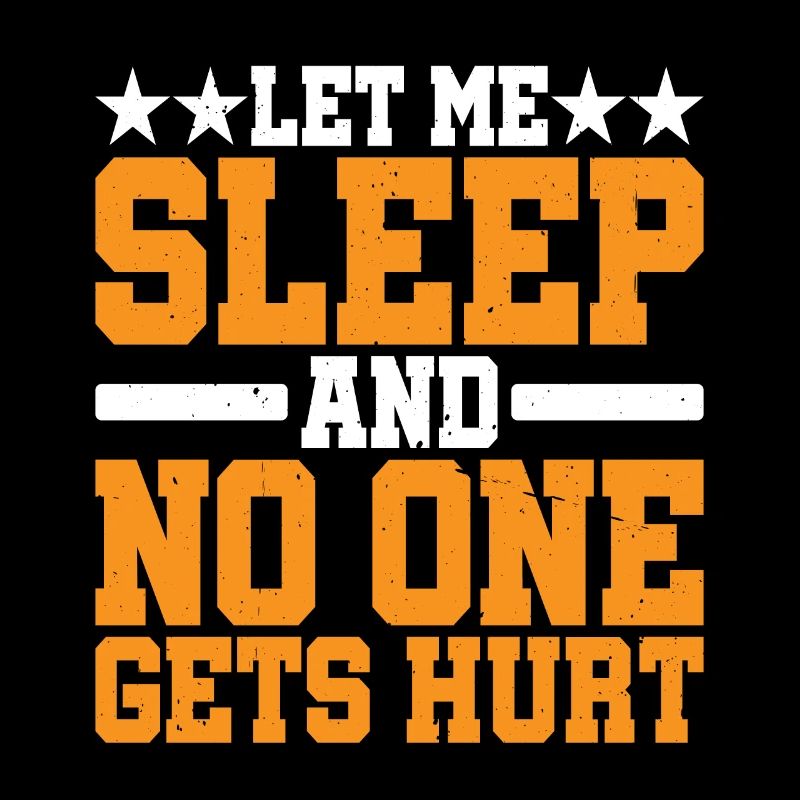 Let Me Sleep And No One Gets Hurt