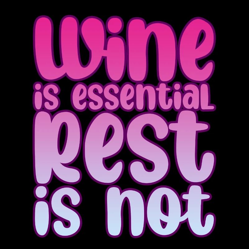 Wine is essential rest is not 2