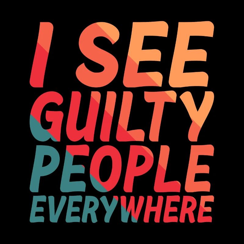 I See Guilty People Everywhere 2