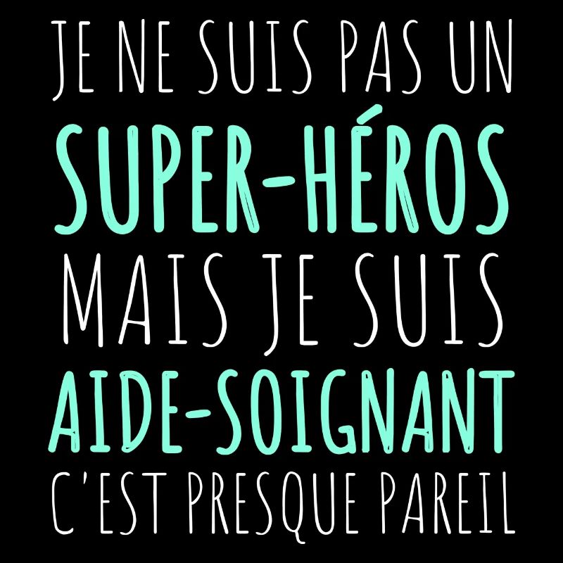 Aide-soignant super héros humour aide soignant