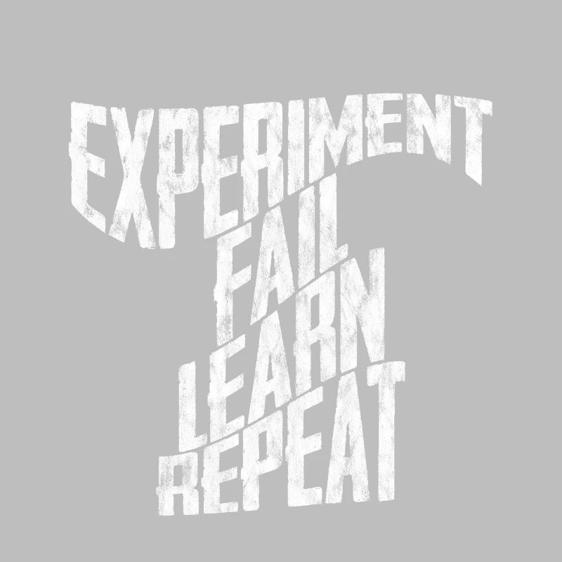 Experiment Fail Learn Repeat 3