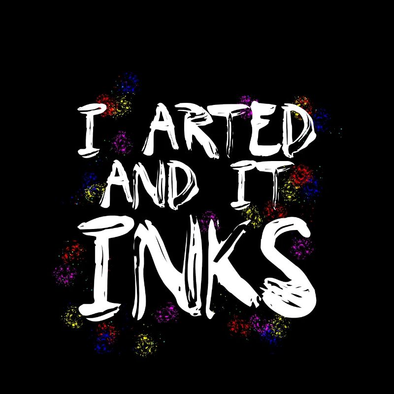 I Arted And It Inks 4