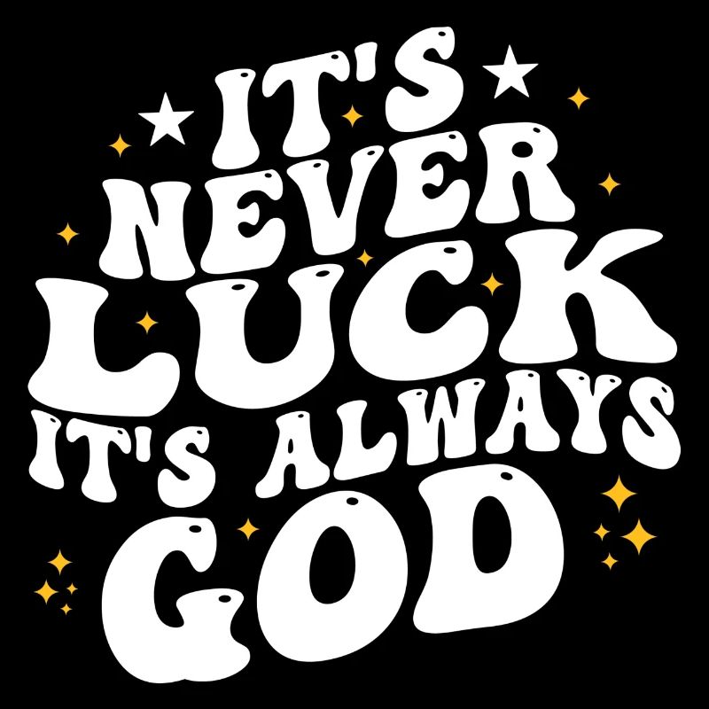 It's never luck it's always god