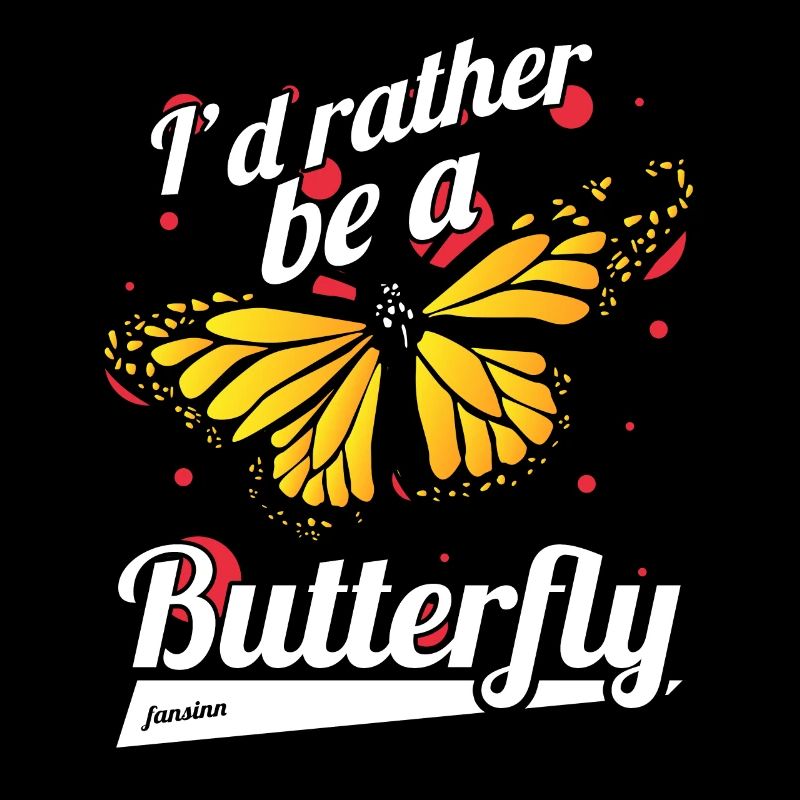 Je préfère être un papillon
