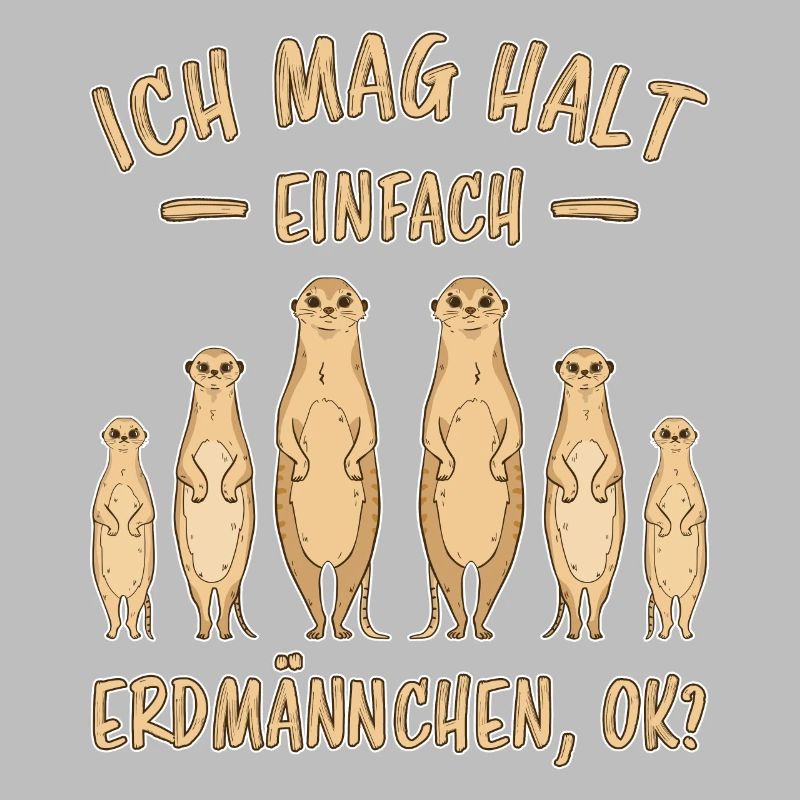 Erdmännchen Lustige Spruch Tier Mangusten Geschenk