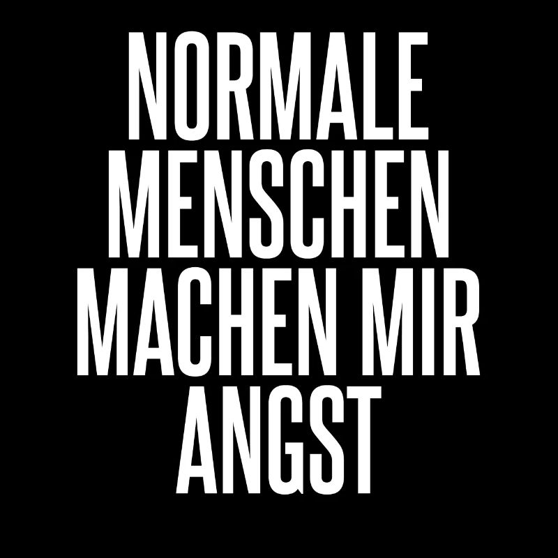 Normale Menschen machen mir Angst