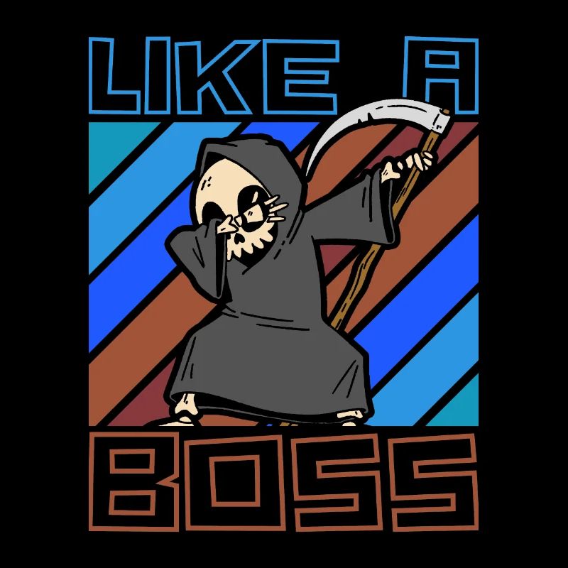 Like a Boss - Lustiger Dabbing Sensenmann Spruch